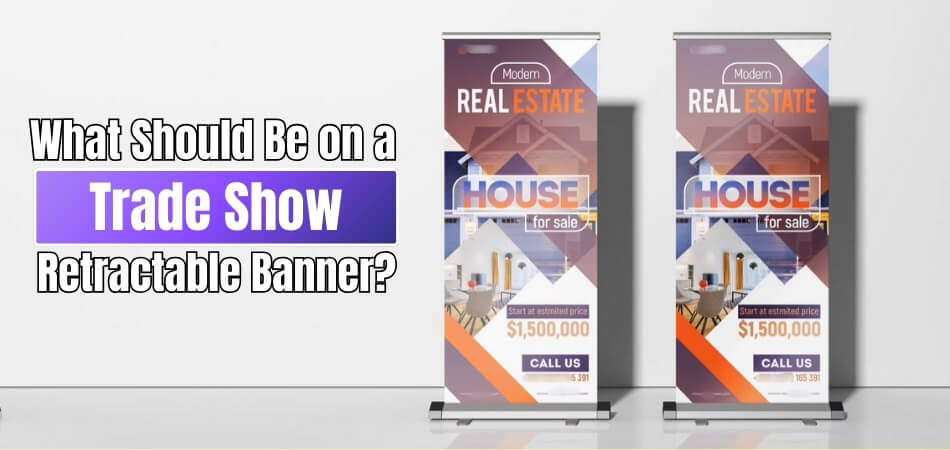 What Should Be on a Trade Show Retractable Banner