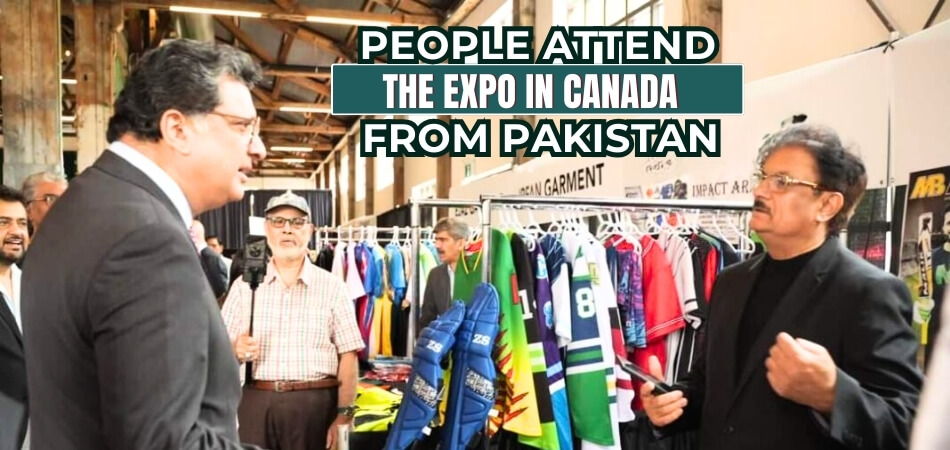 Why Do People Attend the Expo in Canada from Pakistan