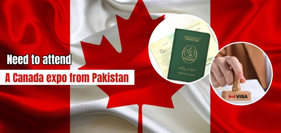 What Type of Visa Do You Need to Attend an Expo in Canada from Pakistan