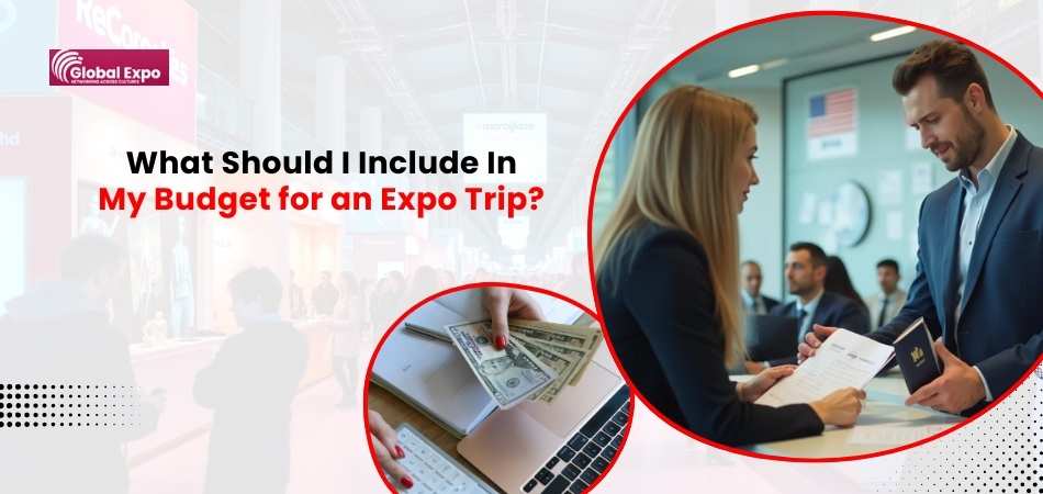 What Should I Include in My Budget for an Expo Trip